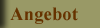Unser Angebot im Detail.